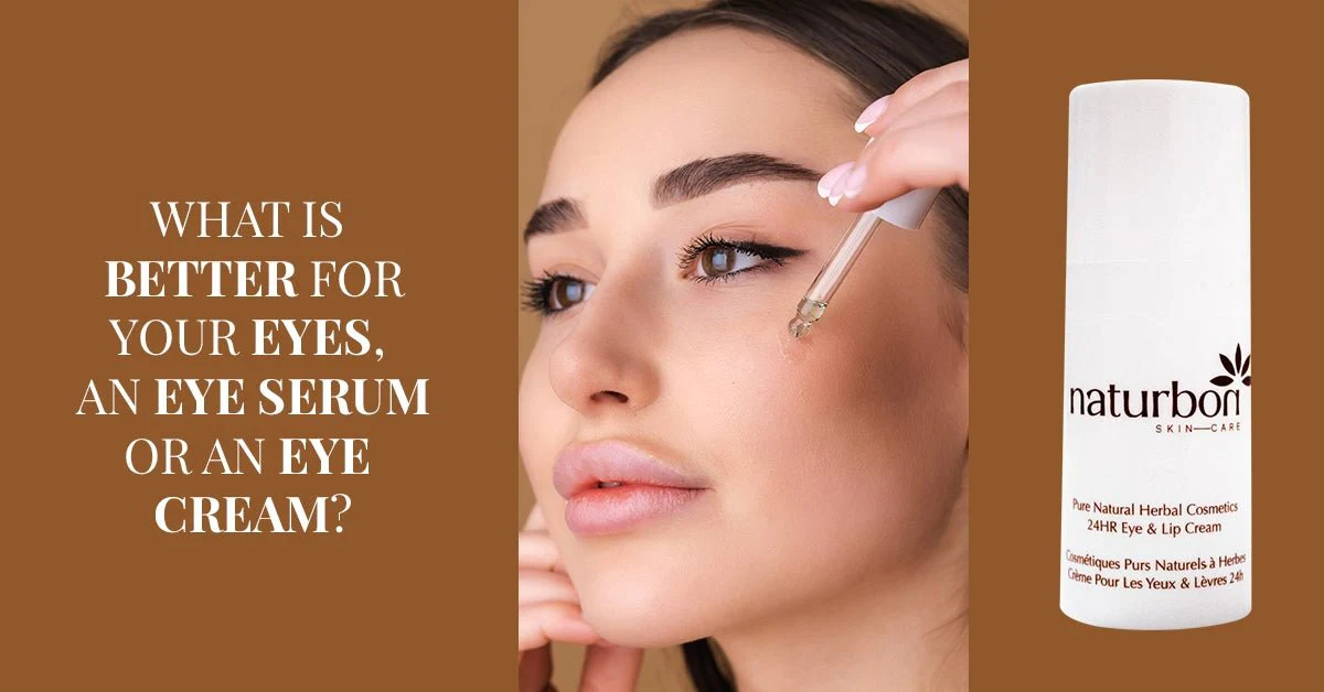 What is better for your eyes, an eye serum or an eye cream?